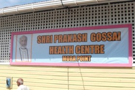 The re-commissioned Shri Prakash Gossai Health Centre at Mora Point. 