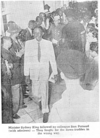 Minister Sydney King followed by colleague Sam Persaud (with admirers) - They fought for the down-trodden in the wrong way. 