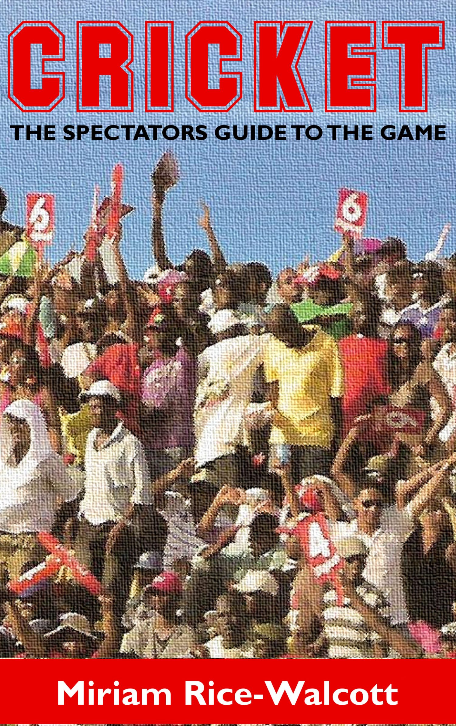Cover Image of Cricket – The Spectators Guide to the Game
