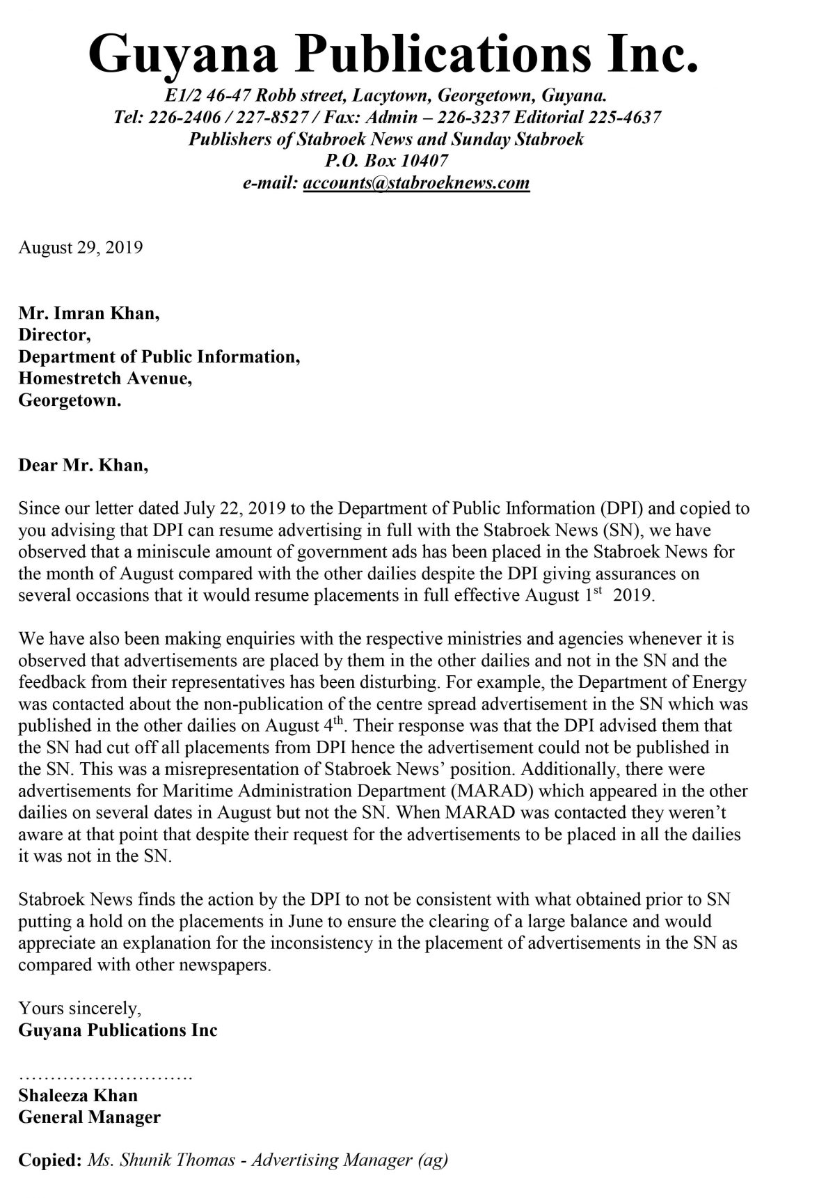 The letter that was written by Guyana Publications Inc, the publishers of Stabroek News and the Sunday Stabroek on August 29th, 2019 to the Director of Public Information, Imran Khan which was not acknowledged or responded to.